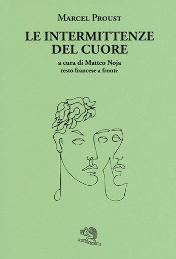 Le intermittenze del cuore. Testo francese a fronte - Marcel Proust - Libro La Vita Felice 2018, Il piacere di leggere | Libraccio.it