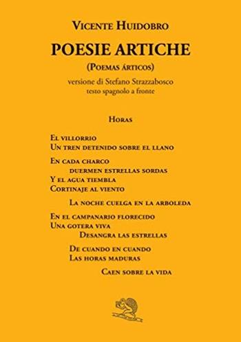 Poesie artiche (Poemas árticos). Testo spagnolo a fronte - Vicente Huidobro - Libro La Vita Felice 2018, Labirinti | Libraccio.it