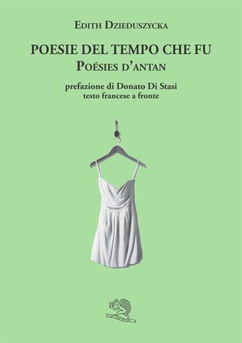 Poesie del tempo che fu-Poésis d'antan - Edith Dzieduszycka - Libro La Vita Felice 2018, Labirinti | Libraccio.it