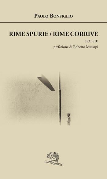 Rime spurie / rime corrive - Paolo Bonfiglio - Libro La Vita Felice 2018, Agape | Libraccio.it