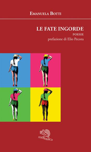 Le fate ingorde - Emanuela Botti - Libro La Vita Felice 2018, Agape | Libraccio.it