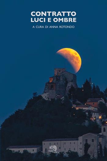 Contratto. Luci e ombre  - Libro La Vita Felice 2018, Quaderni di psicologia | Libraccio.it