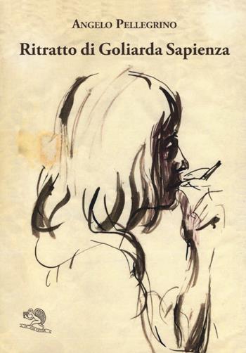 Ritratto di goliarda sapienza - Angelo Pellegrino - Libro La Vita Felice 2019, Varia | Libraccio.it