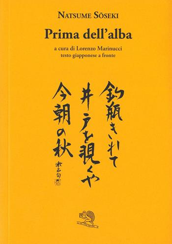 Prima dell'alba. Testo giapponese a fronte - Natsume Soseki - Libro La Vita Felice 2019, Labirinti | Libraccio.it