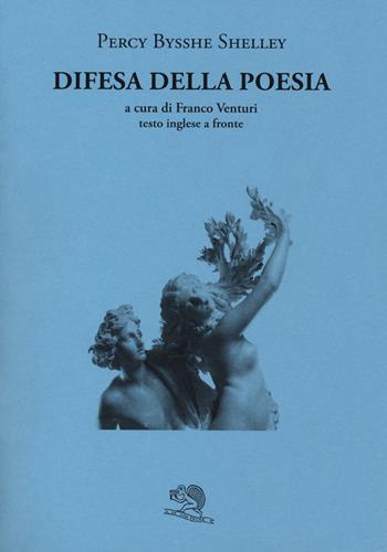 Difesa della poesia. Testo inglese a fronte - Percy Bysshe Shelley - Libro La Vita Felice 2019, Il piacere di leggere | Libraccio.it