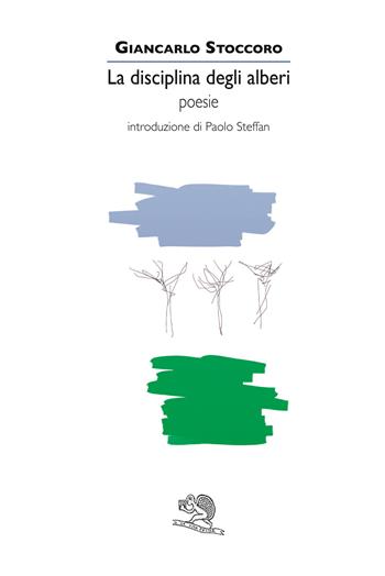 La disciplina degli alberi - Giancarlo Stoccoro - Libro La Vita Felice 2019, Contemporanea | Libraccio.it