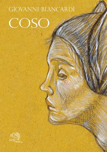 Coso. Racconto in quattro movimenti - Giovanni Biancardi - Libro La Vita Felice 2019, Varia | Libraccio.it