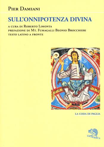 Sull'onnipotenza divina. Con testo latino a fronte - Pier Damiani - Libro La Vita Felice 2020, La coda di paglia | Libraccio.it