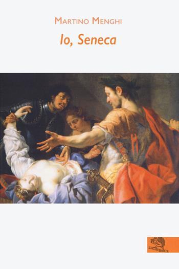 Io, Seneca - Martino Menghi - Libro La Vita Felice 2019, Contemporanea | Libraccio.it