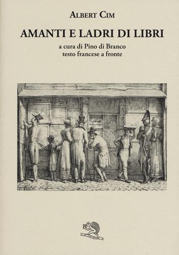 Amanti e ladri di libri. Testo francese a fronte - Albert Cim - Libro La Vita Felice 2020, Liberilibri | Libraccio.it