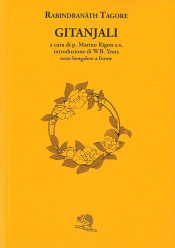 Gitanjali. Con testo Bengalese a fronte - Rabindranath Tagore - Libro La Vita Felice 2020, Labirinti | Libraccio.it