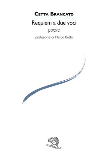 Requiem a due voci - Cetta Brancato - Libro La Vita Felice 2020, Le voci italiane | Libraccio.it