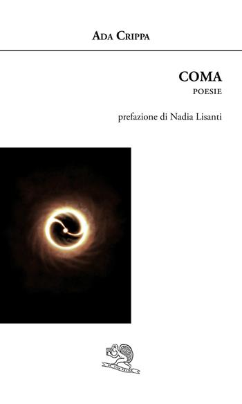 Coma - Ada Crippa - Libro La Vita Felice 2021, Agape | Libraccio.it