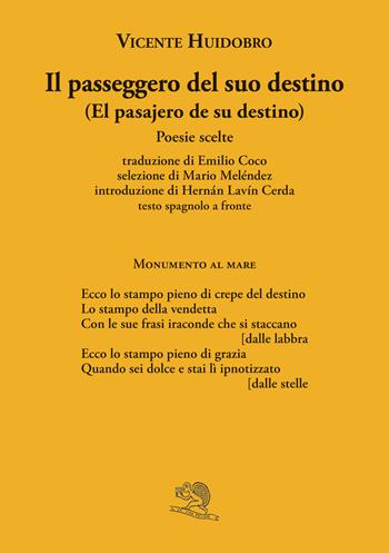 Il passeggero del suo destino. Testo spagnolo a fronte - Vicente Huidobro - Libro La Vita Felice 2021, Labirinti | Libraccio.it