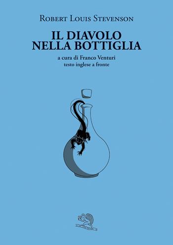 Il diavolo nella bottiglia. Testo inglese a fronte - Robert Louis Stevenson - Libro La Vita Felice 2021, Il piacere di leggere | Libraccio.it