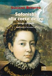 Sofonisba alla corte del re. Intrigo spagnolo