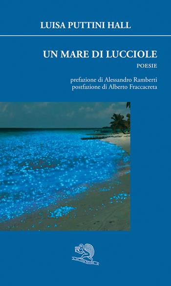 Un mare di lucciole - Luisa Puttini Hall - Libro La Vita Felice 2021, Agape | Libraccio.it