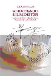 Schiaccianoci e il Re dei topi. Ediz. a colori