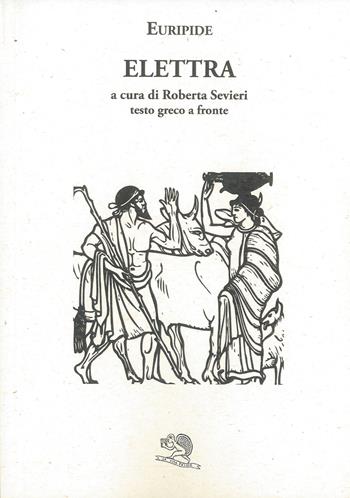 Elettra. Testo greco a fronte - Euripide - Libro La Vita Felice 2022, Saturnalia | Libraccio.it
