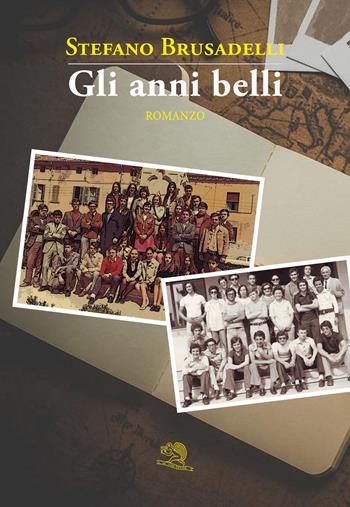 Gli anni belli - Stefano Brusadelli - Libro La Vita Felice 2022, Contemporanea | Libraccio.it