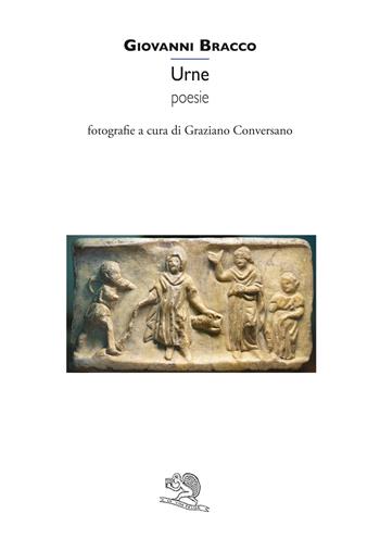 Urne - Giovanni Bracco - Libro La Vita Felice 2022, Contemporanea | Libraccio.it