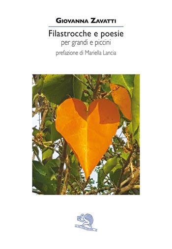 Filastrocche e poesie per grandi e piccini - Giovanna Zavatti - Libro La Vita Felice 2021, Contemporanea | Libraccio.it
