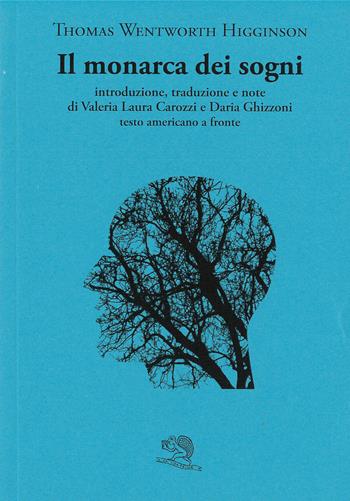 Il monarca dei sogni. Testo americano a fronte - Thomas Wentworth Higginson - Libro La Vita Felice 2022, Il piacere di leggere | Libraccio.it