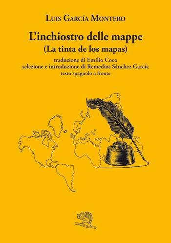 L' inchiostro delle mappe-La tinta de los mapas - Garcia Montero Luis - Libro La Vita Felice 2022, Labirinti | Libraccio.it
