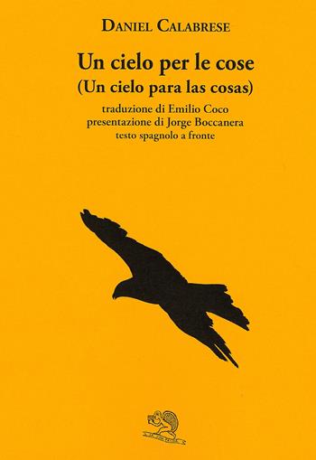 Un cielo per le cose (Un cielo para las cosas) - Daniel Calabrese - Libro La Vita Felice 2022, Labirinti | Libraccio.it