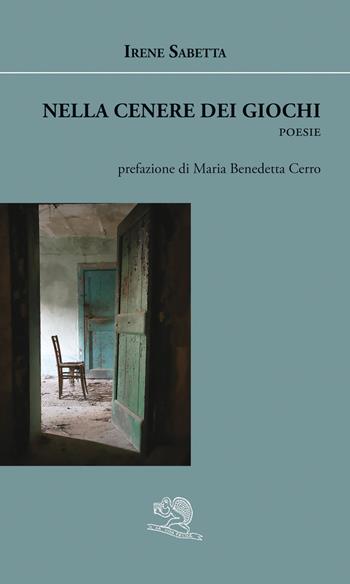 Nella cenere dei giochi - Irene Sabetta - Libro La Vita Felice 2022, Agape | Libraccio.it