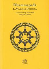 Dhammapada. La via della dottrina