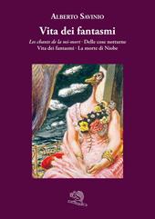 Vita dei fantasmi: Les chants de la mi-mort-Delle cose notturne-Vita dei fantasmi-La morte di Niobe