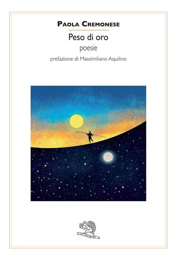 Peso di oro - Paola Cremonese - Libro La Vita Felice 2022, Contemporanea | Libraccio.it