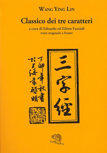 Classico dei tre caratteri. Testo cinese a fronte - Ying-Lin Wang - Libro La Vita Felice 2023, Labirinti | Libraccio.it