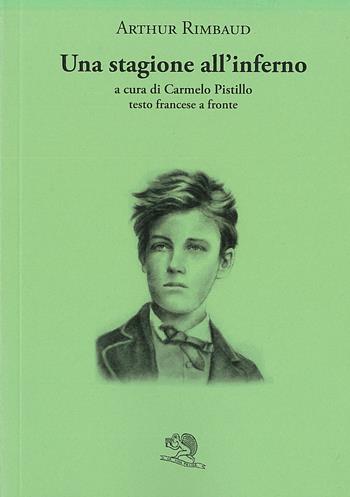 Una stagione all'inferno. Testo francese a fronte - Arthur Rimbaud - Libro La Vita Felice 2023, Labirinti | Libraccio.it