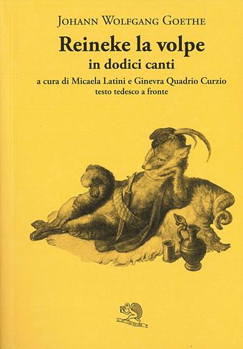 Reineke la volpe in dodici canti. Testo tedesco a fronte - Johann Wolfgang Goethe - Libro La Vita Felice 2023, Labirinti | Libraccio.it