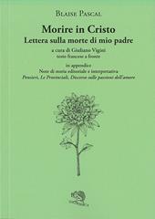 Morire in Cristo. Lettera sulla morte di mio padre. Testo francese a fronte