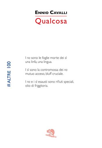 Qualcosa #altre100 - Ennio Cavalli - Libro La Vita Felice 2023, Colloqui di poesia | Libraccio.it