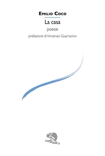 La casa - Emilio Coco - Libro La Vita Felice 2023, Le voci italiane | Libraccio.it