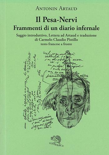 Il Pesa-Nervi. Frammenti di un diario infernale. Testo francese a fronte - Antonin Artaud - Libro La Vita Felice 2023, Il piacere di leggere | Libraccio.it