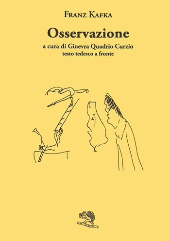 Osservazione. Testo tedesco a fronte - Franz Kafka - Libro La Vita Felice 2024, Il piacere di leggere | Libraccio.it