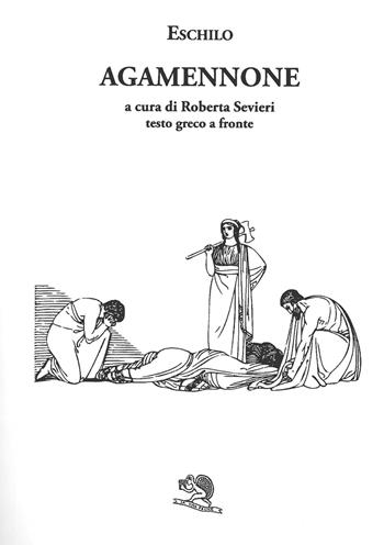 Agamennone. Testo greco a fronte - Eschilo - Libro La Vita Felice 2024, Saturnalia | Libraccio.it