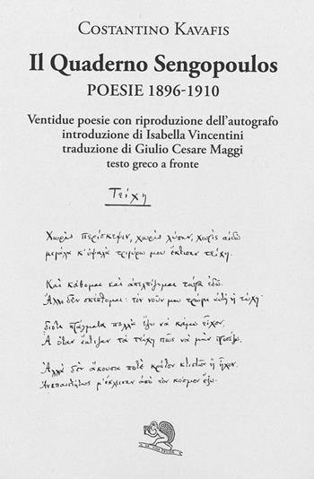 Il quaderno Sengopoulos. Alessandria 1896-1910. Testo greco a fronte - Konstantinos Kavafis - Libro La Vita Felice 2024, Labirinti | Libraccio.it