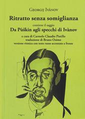 Ritratto senza somiglianza. Versione ritmica con testo russo accentato a fronte