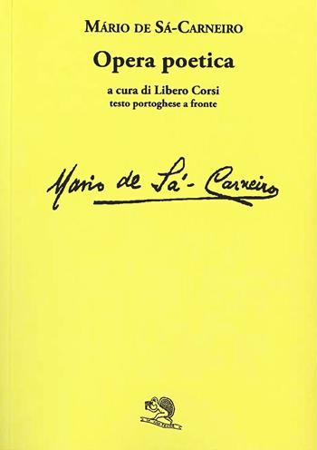 Opera poetica. Testo portoghese a fronte - Mário de Sá-Carneiro - Libro La Vita Felice 2024, Labirinti | Libraccio.it