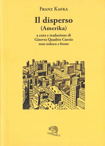 Il disperso (Amerika). Testo tedesco a fronte - Franz Kafka - Libro La Vita Felice 2025, Il piacere di leggere | Libraccio.it