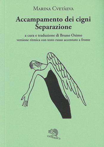 Accampamento dei cigni. Separazione. Versione ritmica con testo russo accentato a fronte - Marina Cvetaeva - Libro La Vita Felice 2025, Labirinti | Libraccio.it