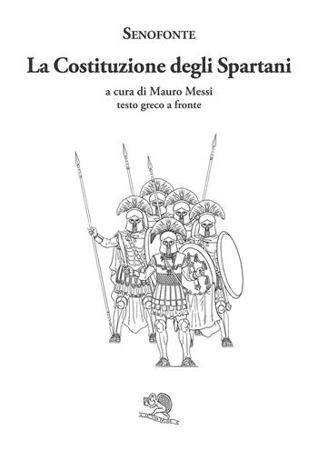 La costituzione degli spartani. Testo greco a fronte - Senofonte - Libro La Vita Felice 2025, Saturnalia | Libraccio.it