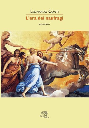 L'era dei naufragi - Leonardo Conti - Libro La Vita Felice 2024, Contemporanea | Libraccio.it