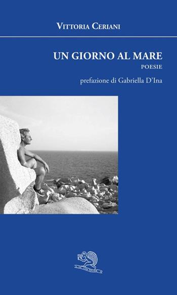 Un giorno al mare - Vittoria Ceriani - Libro La Vita Felice 2024, Agape | Libraccio.it